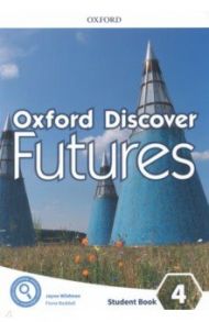 Oxford Discover Futures. Level 4. Student Book / Wildman Jayne, Beddall Fiona
