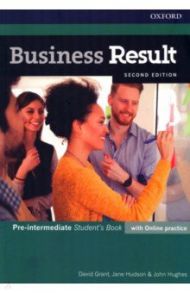 Business Result. Second Edition. Pre-intermediate. Student's Book with Online Practice / Grant David, Hughes John, Hudson Jane