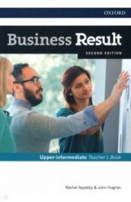 Business Result. Second Edition. Upper-intermediate. Teacher's Book (+DVD) / Appleby Rachel, Hughes John