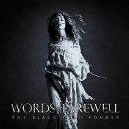 WORDS OF FAREWELL - The Black Wild Yonder