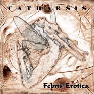 CATHARSIS - Febris Erotica DIGIPAK