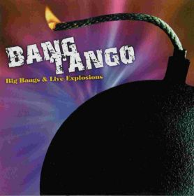 BANG TANGO - Big Bangs & Live Explosions 2CD